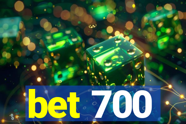 bet 700